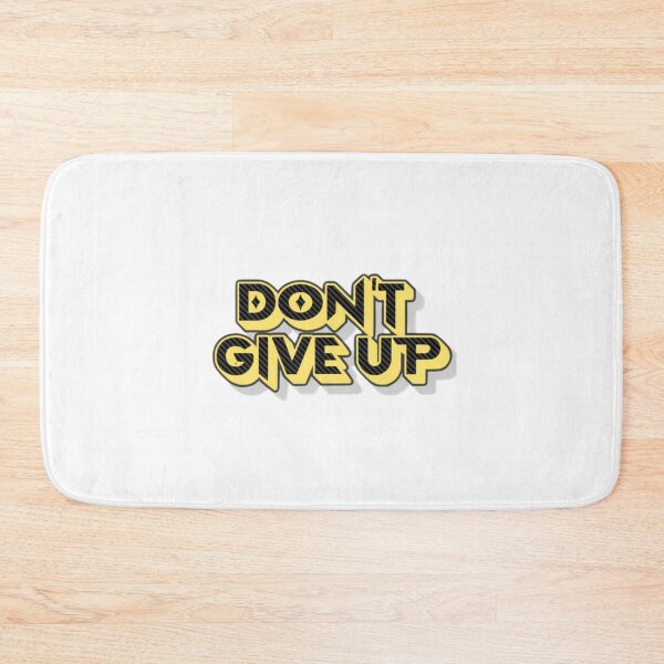 Item preview, DON'T GIVE UP designed and sold by BeAURA.