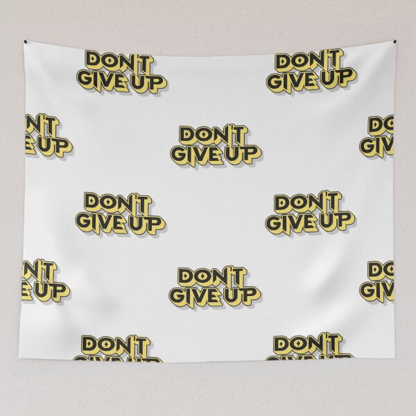 Item preview, DON'T GIVE UP designed and sold by BeAURA.