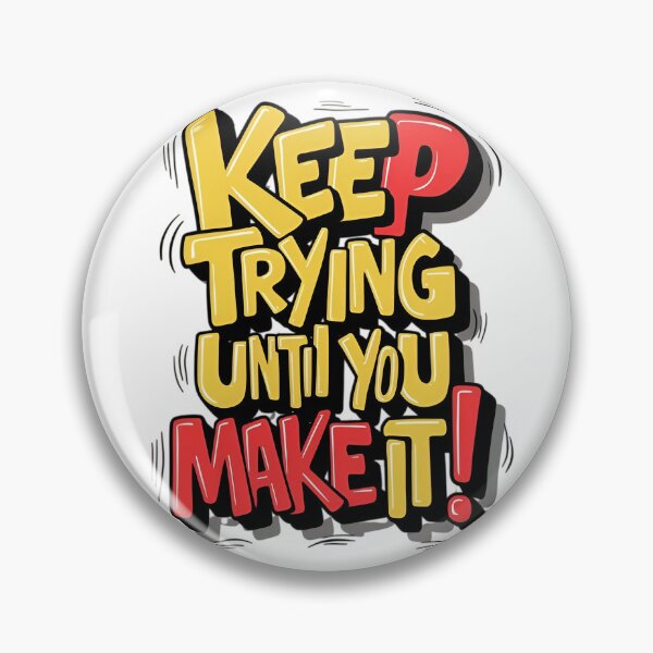 Item preview, Keep Trying Until You Make It Motivational Quote – Inspirational Success Typography designed and sold by Dyan4.