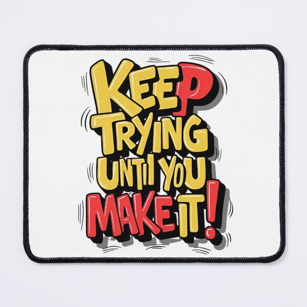 Item preview, Keep Trying Until You Make It Motivational Quote – Inspirational Success Typography designed and sold by Dyan4.