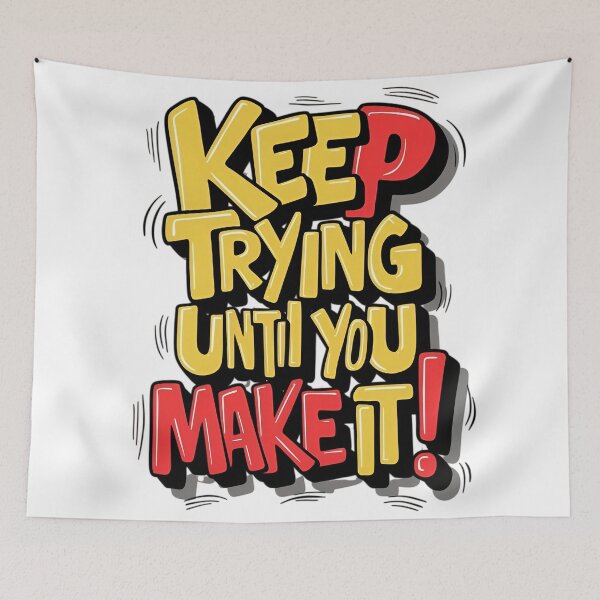 Item preview, Keep Trying Until You Make It Motivational Quote – Inspirational Success Typography designed and sold by Dyan4.