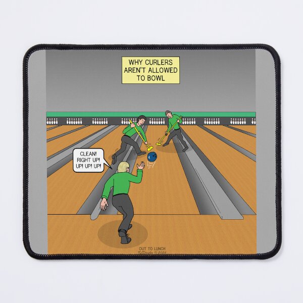 Item preview, Why curlers aren't allowed to bowl! designed and sold by Out to Lunch Cartoons and More.