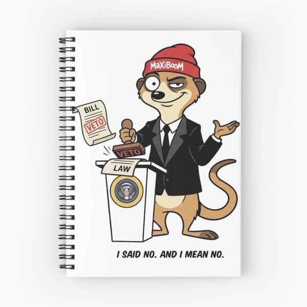 Item preview, Presidential Veto Meerkat - I Said No And I Mean No designed and sold by mAXiBoOM.