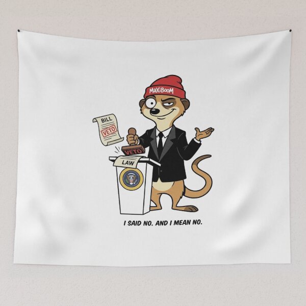 Item preview, Presidential Veto Meerkat - I Said No And I Mean No designed and sold by mAXiBoOM.