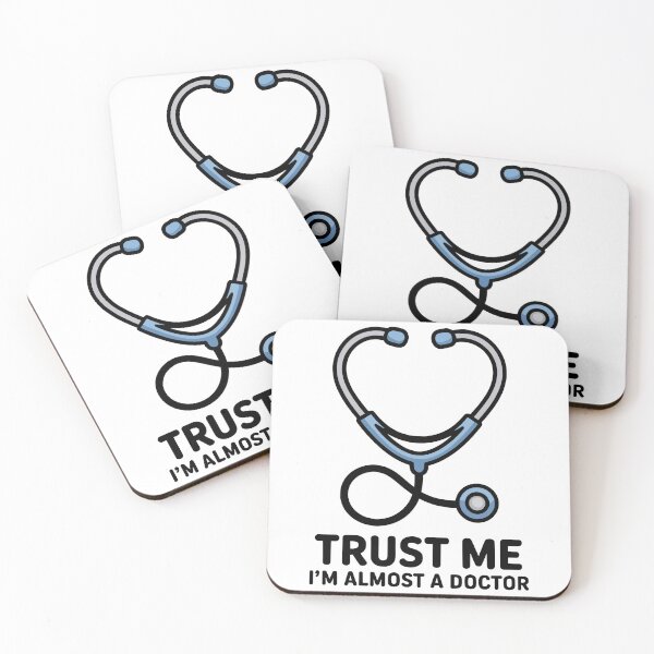 Item preview, Trust Me I'm Almost A Doctor designed and sold by TrippyOutfitter.