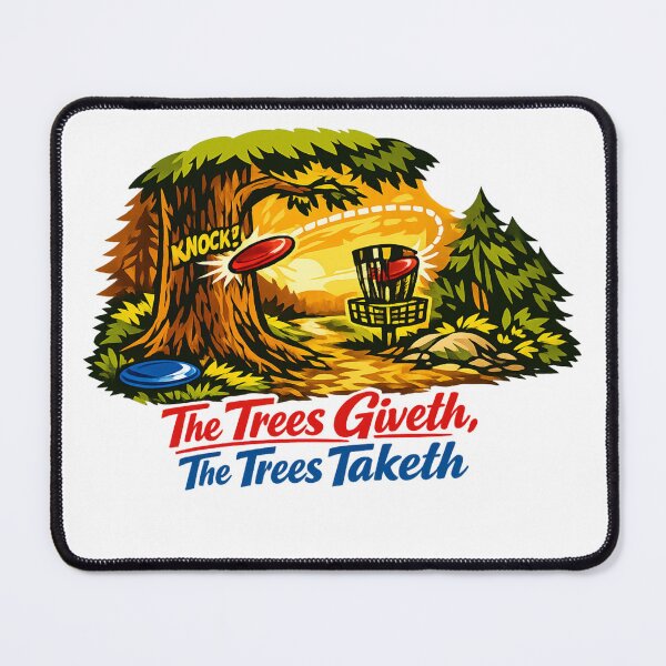 Item preview, Disc Golf "The Trees Giveth, The Trees Taketh" designed and sold by MatthewTSherrod.