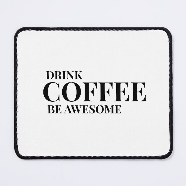 Item preview, Drink Coffee Be Awesome Design For Light Clothing designed and sold by Coffee Vibes.