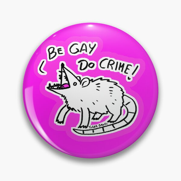 Item preview, Be Gay, Do Crime! designed and sold by Yulek-Goods.