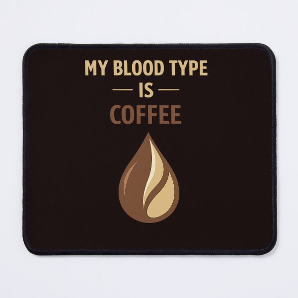Item preview, My Blood Type Is Coffee – Funny Coffee Lover Design designed and sold by FrameFlow.