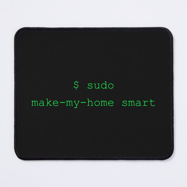Item preview, sudo make-my-home smart - Terminal Command Smart Home designed and sold by automatemyhome.