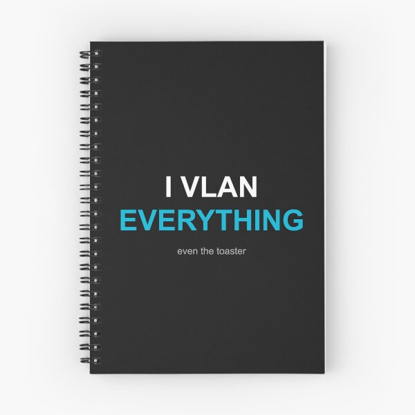 Item preview, I VLAN Everything - Even The Toaster - Network Security designed and sold by automatemyhome.