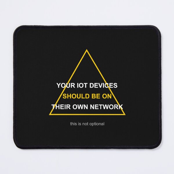 Item preview, Your IoT Devices Should Be On Their Own Network - Security designed and sold by automatemyhome.
