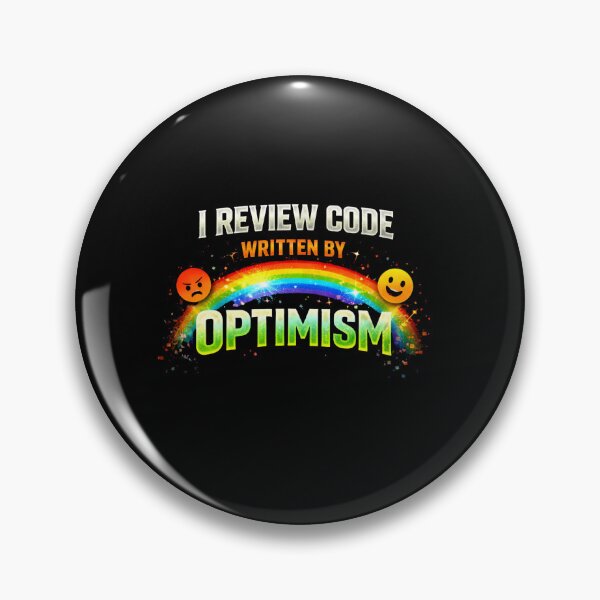 Item preview, I Review Code Written by Optimism Funny Code Review Design designed and sold by FunnyDesignsArt.