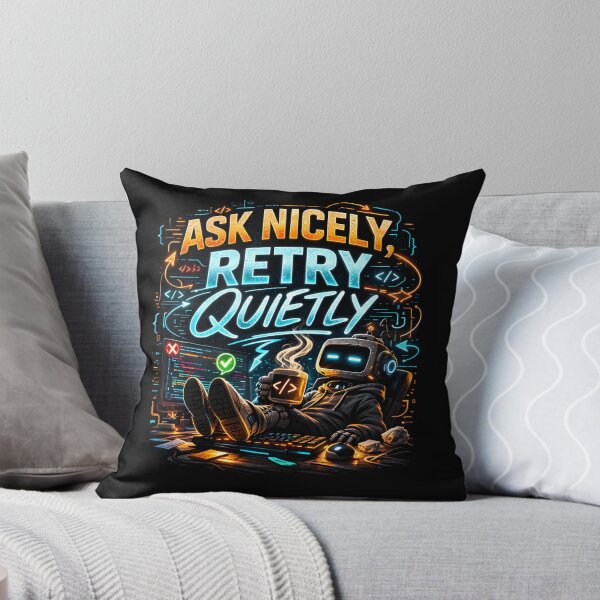 Item preview, Ask Nicely, Retry Quietly Funny Programmer Design designed and sold by FunnyDesignsArt.