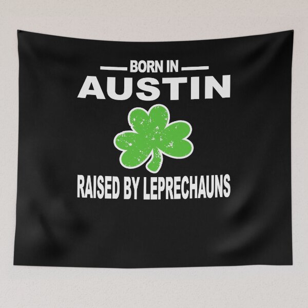 Item preview, Austin Shirt Raised By Leprechauns St Patricks Hoodie designed and sold by shoppzee.