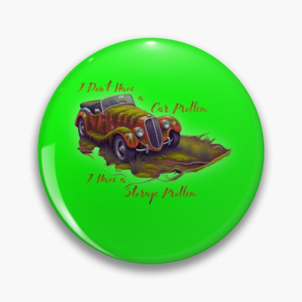 Item preview, I don’t have a car problem. I have a storage problem. For people who hear music in an engine and see potential in worn metal. designed and sold by Creative-Sanc.