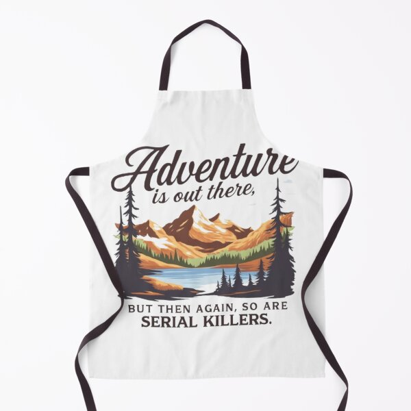 Item preview, Adventure Is Out There Serial Killers Funny Outdoors T-Shirt designed and sold by roza2013.