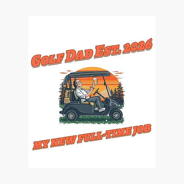 Item preview, Golf Dad Est 2026 My New Full Time Job T-Shirt   designed and sold by TwistedComicLab.