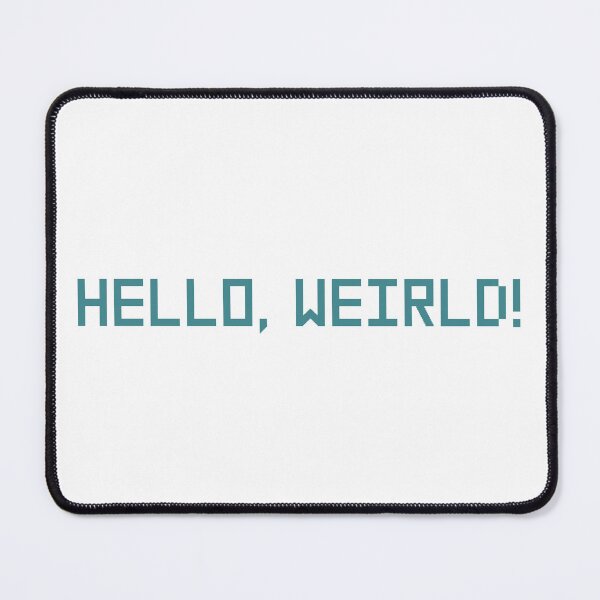 Item preview, Hello, Weirld! designed and sold by weirdshop-451.