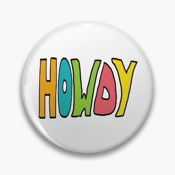 Item preview, Howdy designed and sold by Mark-Ewbie.