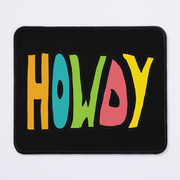 Item preview, Howdy designed and sold by Mark-Ewbie.