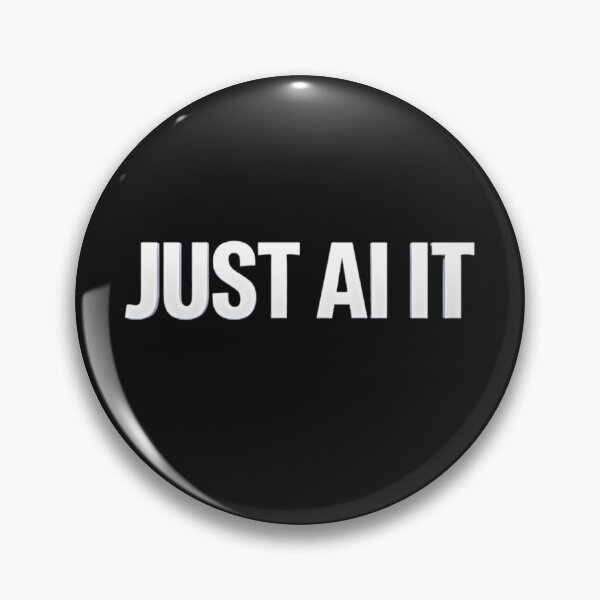 Item preview, Funny Just AI It Tech Parody Slogan Design designed and sold by LIVE_FREE.