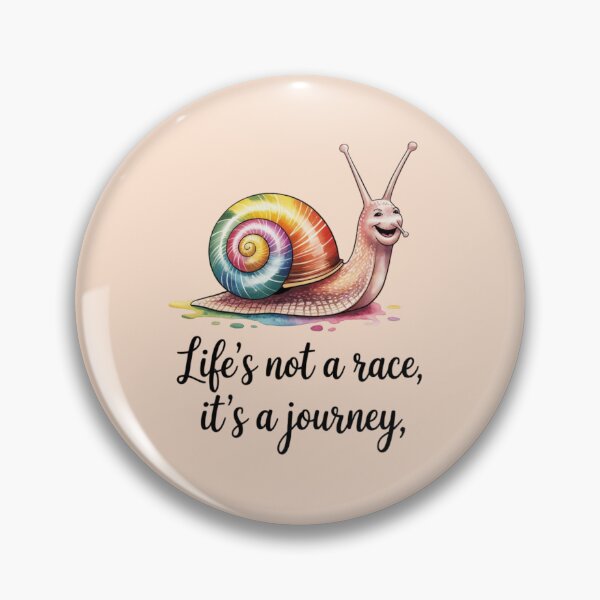 Item preview, Snail - Life is not a race, it's a journey designed and sold by 123ks.