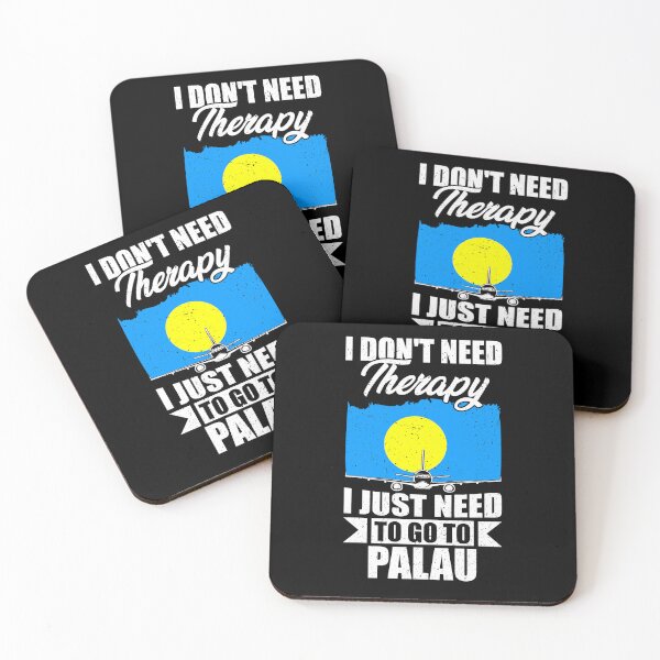 Item preview, I Don't Need Therapy I Just Need to Go to Palau designed and sold by GabbyKash.