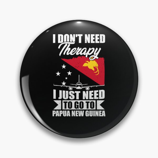 Item preview, I Don't Need Therapy I Just Need to Go to Papua New Guinea designed and sold by GabbyKash.