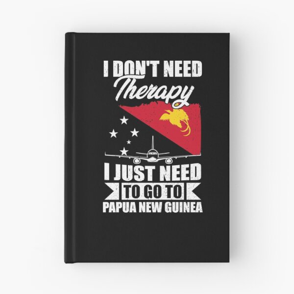 Item preview, I Don't Need Therapy I Just Need to Go to Papua New Guinea designed and sold by GabbyKash.