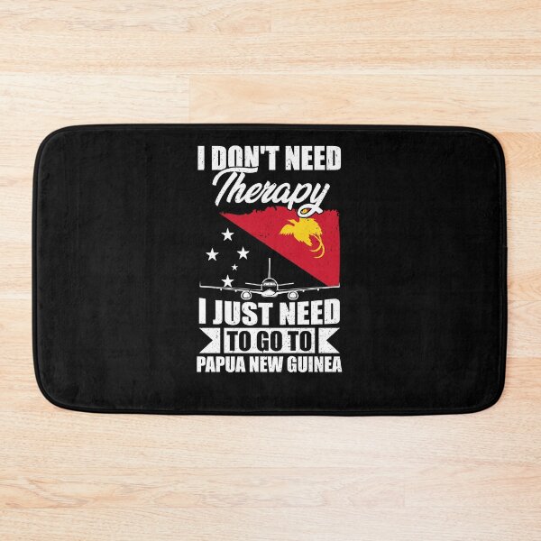 Item preview, I Don't Need Therapy I Just Need to Go to Papua New Guinea designed and sold by GabbyKash.