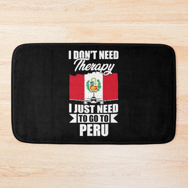 Item preview, I Don't Need Therapy I Just Need to Go to Peru  designed and sold by GabbyKash.