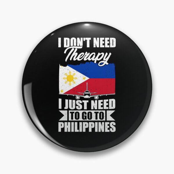 Item preview, I Don't Need Therapy I Just Need to Go to Philippines   designed and sold by GabbyKash.
