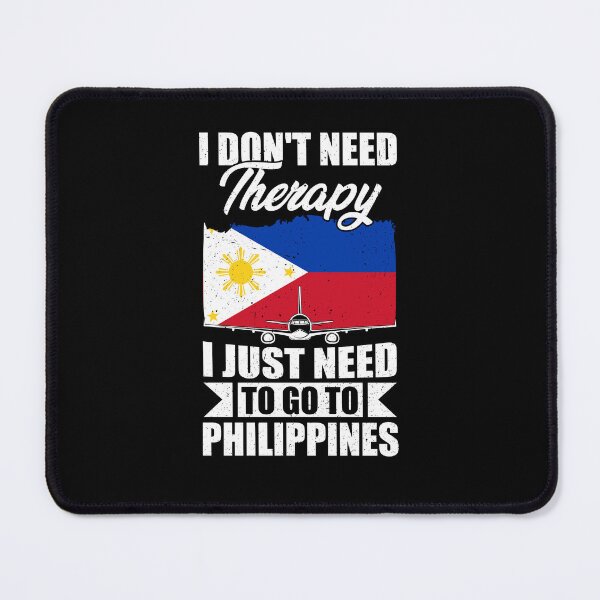 Item preview, I Don't Need Therapy I Just Need to Go to Philippines designed and sold by GabbyKash.