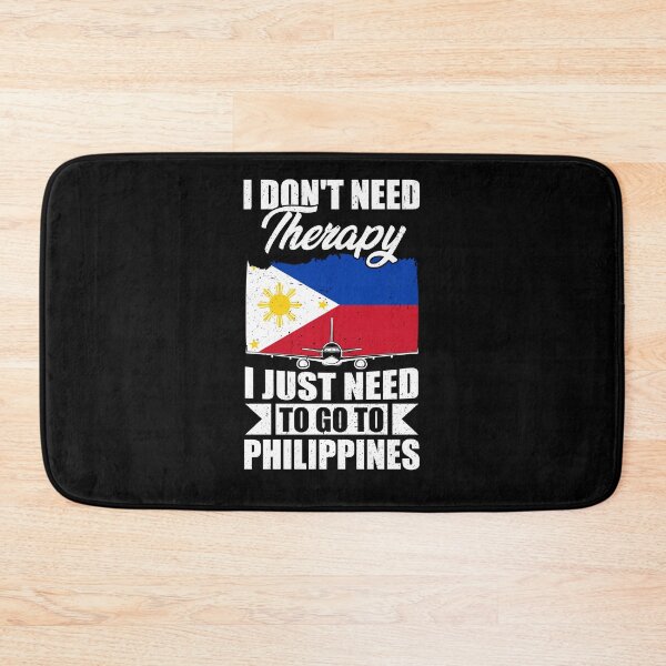 Item preview, I Don't Need Therapy I Just Need to Go to Philippines   designed and sold by GabbyKash.