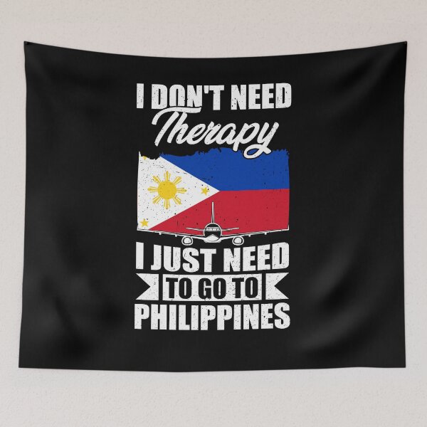 Item preview, I Don't Need Therapy I Just Need to Go to Philippines   designed and sold by GabbyKash.
