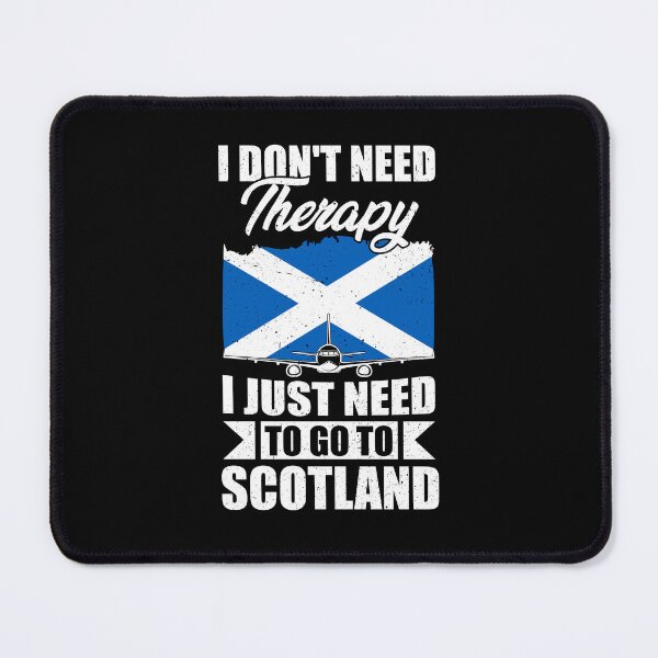 Item preview, I Don't Need Therapy I Just Need to Go to Scotland designed and sold by GabbyKash.