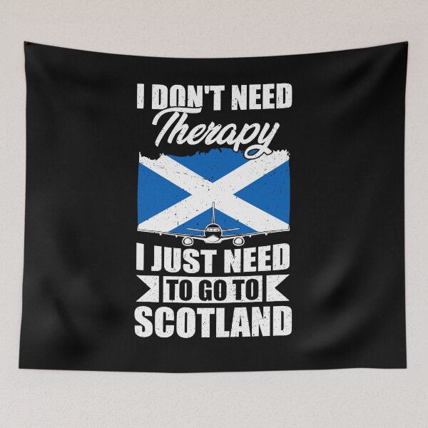 Item preview, I Don't Need Therapy I Just Need to Go to Scotland designed and sold by GabbyKash.