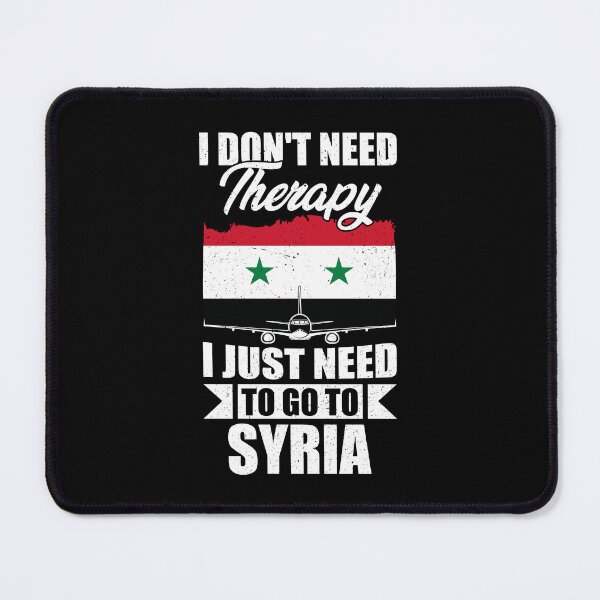 Item preview, I Don't Need Therapy I Just Need to Go to Syria designed and sold by GabbyKash.