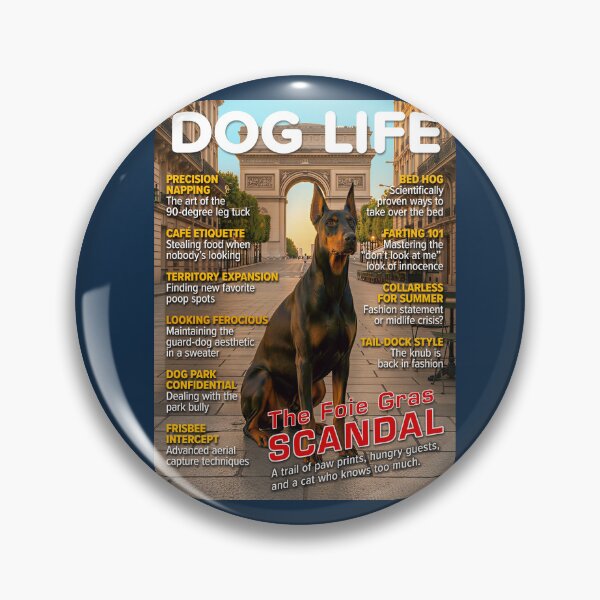 Item preview, DOG LIFE Magazine Cover – Doberman in Paris – The Foie Gras Scandal designed and sold by FrancophileFun.