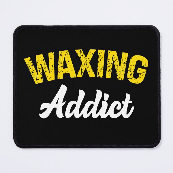 Item preview, Waxing Addict Funny Esthetician Quote designed and sold by SharpThreadZ.