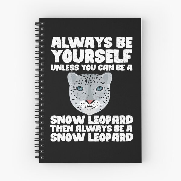 Artikelvorschau, Sei immer du selbst, es sei denn, du kannst ein Schneeleopard sein. Dann sei immer ein Schneeleopard. entworfen und verkauft von GabbyKash.