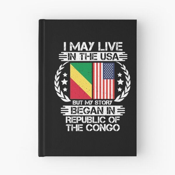 Item preview, I May Live In The USA But My Story Began In Republic of the Congo designed and sold by CosmoKitsch.