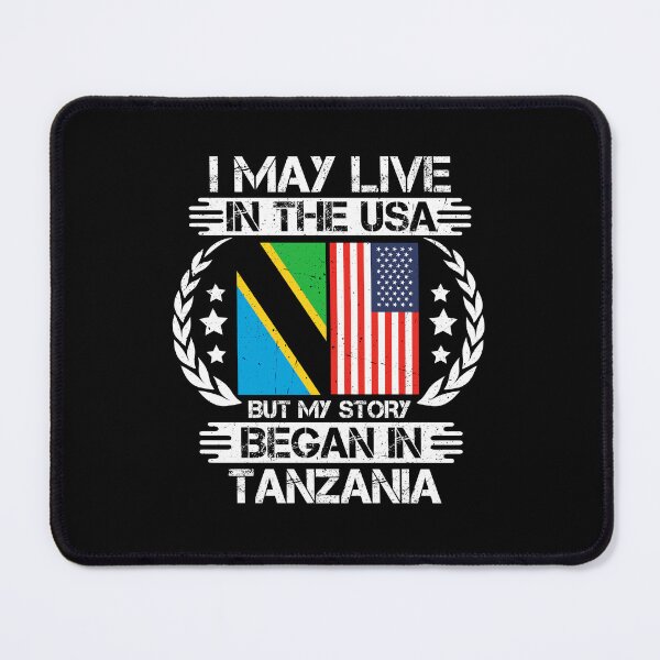 Item preview, I May Live In The USA But My Story Began In Tanzania designed and sold by CosmoKitsch.