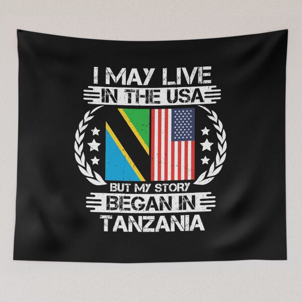 Item preview, I May Live In The USA But My Story Began In Tanzania  designed and sold by CosmoKitsch.