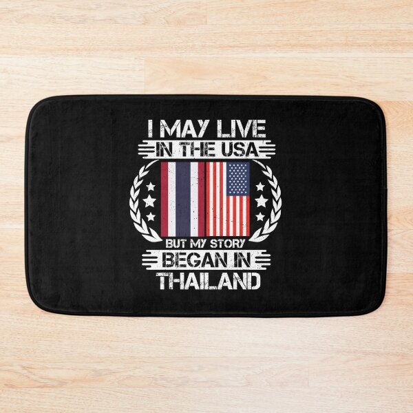 Item preview, I May Live In The USA But My Story Began In Thailand designed and sold by CosmoKitsch.