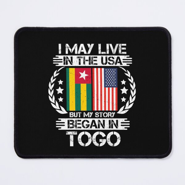 Item preview, I May Live In The USA But My Story Began In Togo designed and sold by CosmoKitsch.