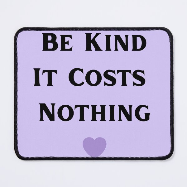Item preview, Be Kind It Costs Nothing Inspirational Quote Design designed and sold by DreamyDesignsByA.