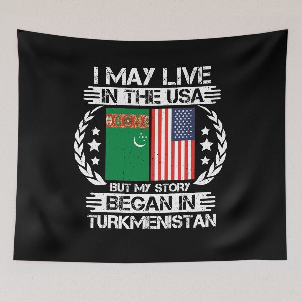 Item preview, I May Live In The USA But My Story Began In Turkmenistan   designed and sold by CosmoKitsch.