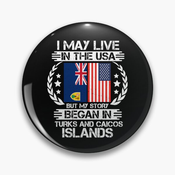 Item preview, I May Live In The USA But My Story Began In Turks and Caicos Islands designed and sold by CosmoKitsch.